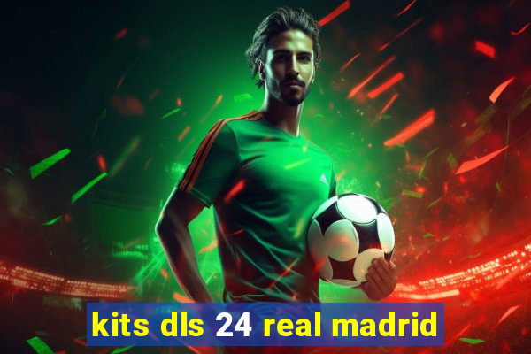 kits dls 24 real madrid